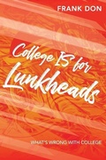 Cover: College IS for Lunkheads - Frank Don