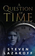 Cover: A Question of Time - Rodger & Laz Publishing S.E.N.C.