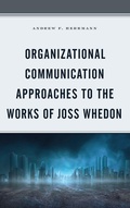 Cover: Organizational Communication Approaches to the Works of Joss Whedon - Lexington Books