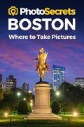 Cover: PhotoSecrets Boston - Photo Tour Books