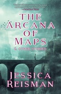 Cover: The Arcana of Maps and Other Stories - Fairwood Press LLC