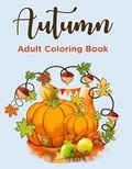 Cover: Autumn Coloring Books For Adults - Timeline Publishers