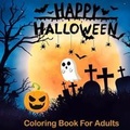 Cover: Happy Halloween Coloring Books For Adults - Timeline Publishers