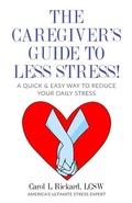 Cover: The Caregiver's Guide To Less Stress - Well Youniversity Publications