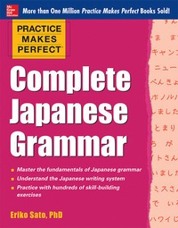 Enlarge image Cover: Practice Makes Perfect Complete Japanese Grammar (EBOOK) - McGraw-Hill Education