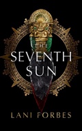 Cover: The Seventh Sun - Blackstone Publishing