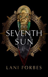 Enlarge image Cover: The Seventh Sun - Blackstone Publishing