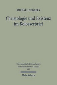 Abbildung von: Christologie und Existenz im Kolosserbrief - Mohr Siebeck
