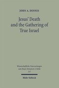 Cover: Jesus' Death and the Gathering of True Israel - Mohr Siebeck