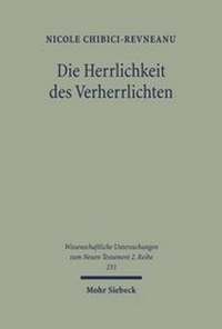 Abbildung von: Die Herrlichkeit des Verherrlichten - Mohr Siebeck
