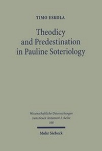Abbildung von: Theodicy and Predestination in Pauline Soteriology - Mohr Siebeck