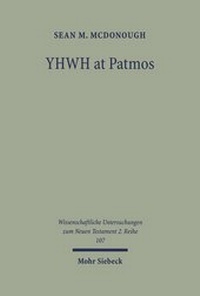 Abbildung von: YHWH at Patmos: Rev. 1:4 in its Hellenistic and Early Jewish Setting - Mohr Siebeck