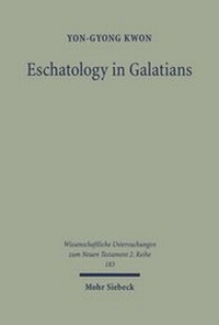 Abbildung von: Eschatology in Galatians - Mohr Siebeck