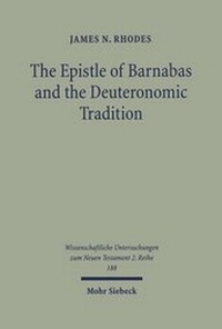 Abbildung von: The Epistle of Barnabas and the Deuteronomic Tradition - Mohr Siebeck