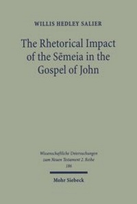Abbildung von: The Rhetorical Impact of the Semeia in the Gospel of John - Mohr Siebeck
