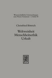 Abbildung von: Weltweisheit, Menschheitskult, Urkult - Mohr Siebeck