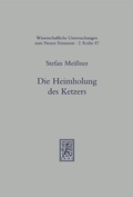 Cover: Die Heimholung des Ketzers - Mohr Siebeck