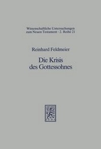 Abbildung von: Die Krisis des Gottessohnes - Mohr Siebeck