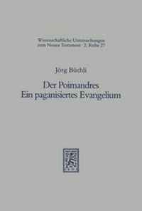 Abbildung von: Der Poimandres. Ein paganisiertes Evangelium - Mohr Siebeck