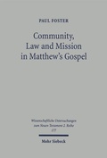 Cover: Community, Law and Mission in Matthew's Gospel - Mohr Siebeck
