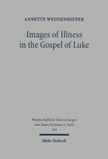 Cover: Images of Illness in the Gospel of Luke - Mohr Siebeck