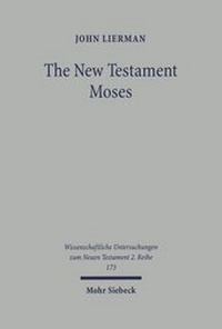 Abbildung von: The New Testament Moses - Mohr Siebeck