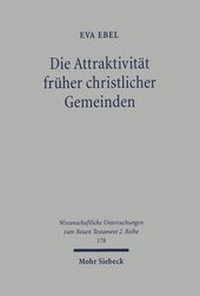 Abbildung von: Die Attraktivitaet frueher christlicher Gemeinden - Mohr Siebeck