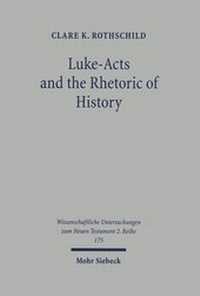Abbildung von: Luke-Acts and the Rhetoric of History - Mohr Siebeck