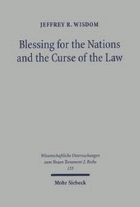 Abbildung von: Blessing for the Nations and the Curse of the Law - Mohr Siebeck