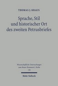 Abbildung von: Sprache, Stil und historischer Ort des zweiten Petrusbriefes - Mohr Siebeck