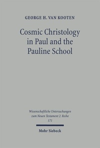 Abbildung von: Cosmic Christology in Paul and the Pauline School - Mohr Siebeck