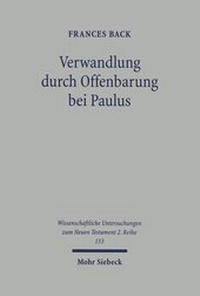 Abbildung von: Verwandlung durch Offenbarung bei Paulus - Mohr Siebeck