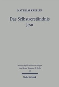 Cover: Das Selbstverst&auml;ndnis Jesu - Mohr Siebeck