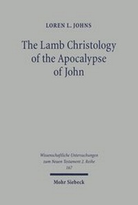 Abbildung von: The Lamb Christology of the Apocalypse of John - Mohr Siebeck