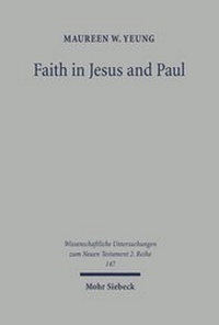 Abbildung von: Faith in Jesus and Paul - Mohr Siebeck