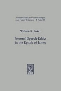 Abbildung von: Personal Speech-Ethics in the Epistle of James - Mohr Siebeck