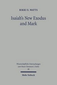 Abbildung von: Isaiah's New Exodus and Mark - Mohr Siebeck