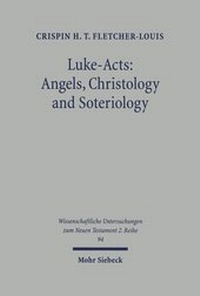 Abbildung von: Luke-Acts: Angels, Christology and Soteriology - Mohr Siebeck