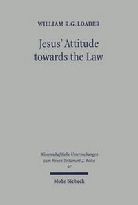 Abbildung von: Jesus' Attitude towards the Law - Mohr Siebeck