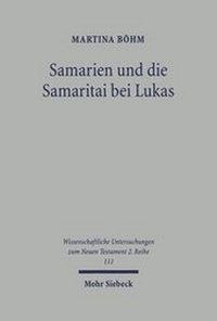 Abbildung von: Samarien und die Samaritai bei Lukas - Mohr Siebeck