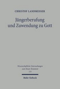 Abbildung von: Juengerberufung und Zuwendung zu Gott - Mohr Siebeck