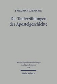 Abbildung von: Die Tauferzaehlungen der Apostelgeschichte - Mohr Siebeck