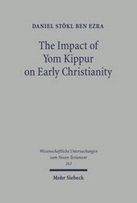 Abbildung von: The Impact of Yom Kippur on Early Christianity - Mohr Siebeck