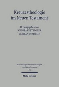 Abbildung von: Kreuzestheologie im Neuen Testament - Mohr Siebeck