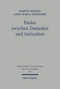 Abbildung von: Paulus zwischen Damaskus und Antiochien - Mohr Siebeck