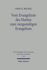 Abbildung von: Vom Evangelium des Markus zum viergestaltigen Evangelium - Mohr Siebeck