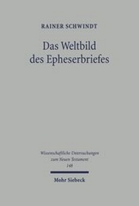 Abbildung von: Das Weltbild des Epheserbriefes - Mohr Siebeck