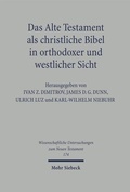 Cover: Das Alte Testament als christliche Bibel in orthodoxer und westlicher Sicht - Mohr Siebeck