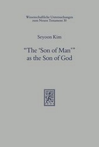 Abbildung von: "The 'Son of Man'" as the Son of God - Mohr Siebeck