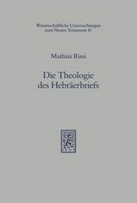 Abbildung von: Die Theologie des Hebraeerbriefs - Mohr Siebeck